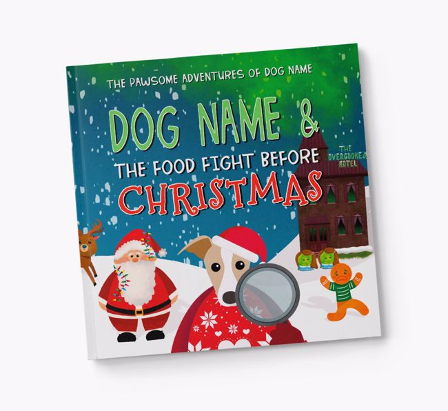 Personalised Book: Your Dog and the Food Fight Before Christmas